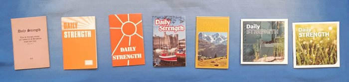 Seven copies of Daily Strength with different covers dating between 1943 and the present.